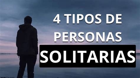 Los 4 tipos de personas solitarias